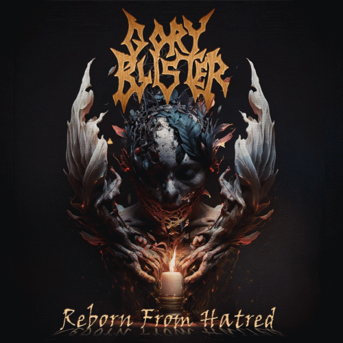 Gory Blister : Reborn from Hatred